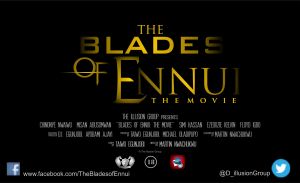 The Blades of Ennui (coming soon from The Illusion Company)