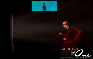 Audience of One