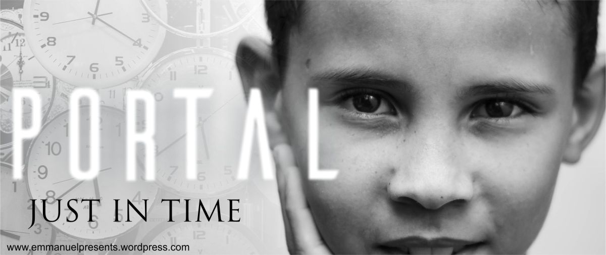 PORTAL (3 of 6): Just in&nbsp;Time
