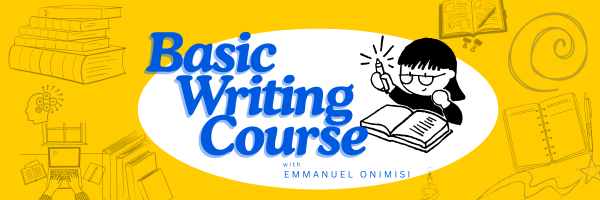 The Story Behind the Basic Writing Course – Emmanuel Onimisi
